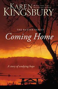 Cover image for Coming Home: A Story of Undying Hope
