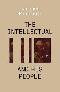 Cover image for The Intellectual and His People: Staging the People Volume 2