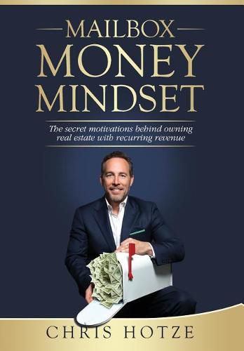 Cover image for Mailbox Money Mindset: The Secret Motivations Behind Owning Real Estate with Recurring Revenue