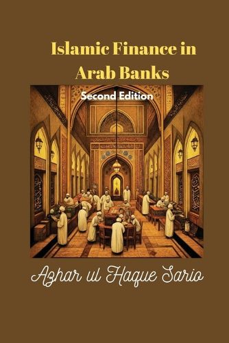 Cover image for Islamic Finance in Arab Banks Second Edition