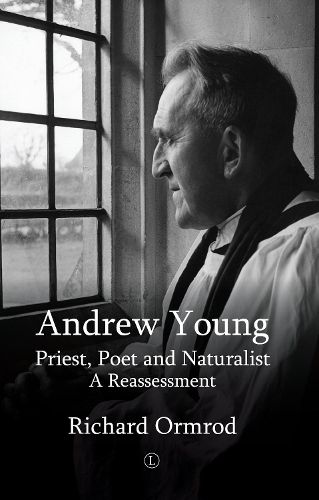 Cover image for Andrew Young: Priest, Poet and Naturalist: A Reassessment