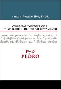 Cover image for Comentario Exegetico Al Texto Griego del N.T. - 1a Y 2a de Pedro