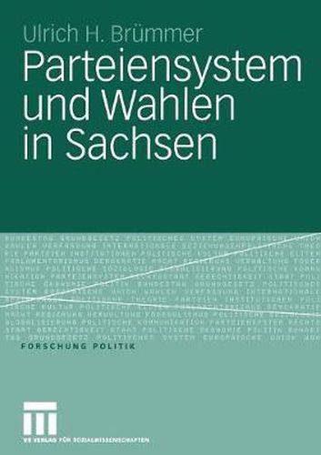 Cover image for Parteiensystem Und Wahlen in Sachsen: Kontinuitat Und Wandel Von 1990 Bis 2005 Unter Besonderer Berucksichtigung Der Landtagswahlen