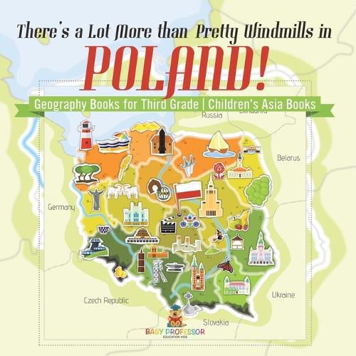 Cover image for There's a Lot More than Pretty Windmills in Poland! Geography Books for Third Grade Children's Europe Books