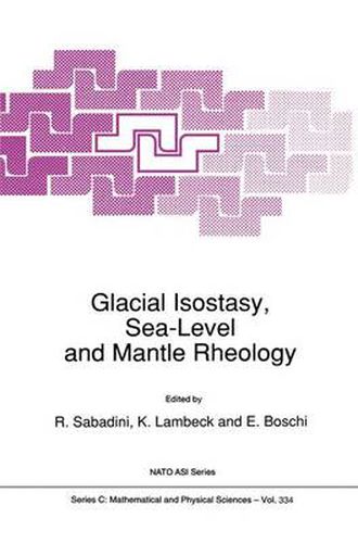 Cover image for Glacial Isostasy, Sea-Level and Mantle Rheology