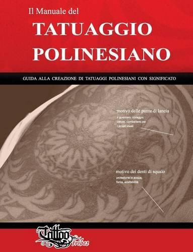 Cover image for Il Manuale del TATUAGGIO POLINESIANO: Guida alla creazione di tatuaggi polinesiani con significato