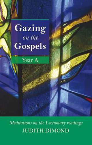 Cover image for Gazing on the Gospels Year A: Meditations On The Lectionary Readings