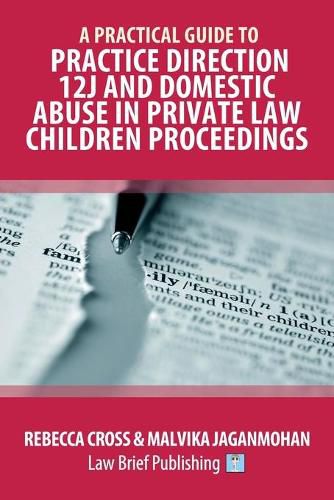 Cover image for A Practical Guide to Practice Direction 12J and Domestic Abuse in Private Law Children Proceedings