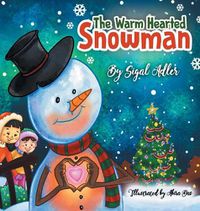 Cover image for The Warm-Hearted Snowman: Children Bedtime Story Picture Book