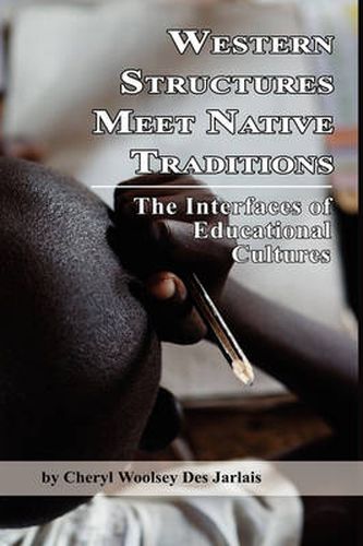 Cover image for Western Structures Meet Native Traditions: The Interfaces of Educational Cultures (HC)