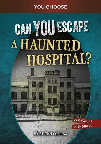 Cover image for Can You Escape a Haunted Hospital?