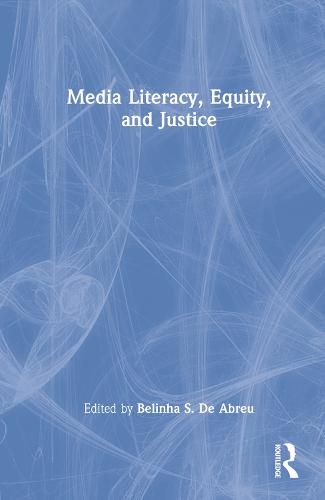 Cover image for Media Literacy, Equity, and Justice