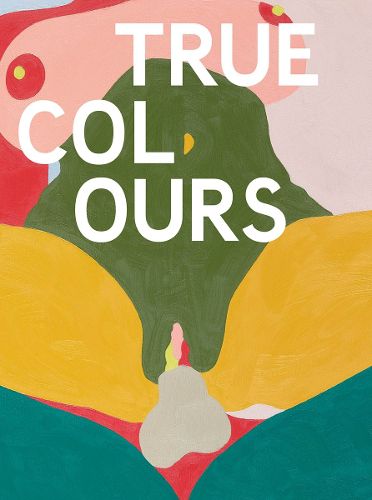 True Colours: Helen Beard/Sadie Laska/Boo Saville