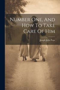 Cover image for Number One, And How To Take Care Of Him