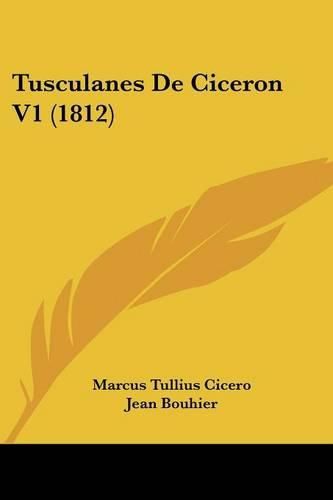 Cover image for Tusculanes de Ciceron V1 (1812)