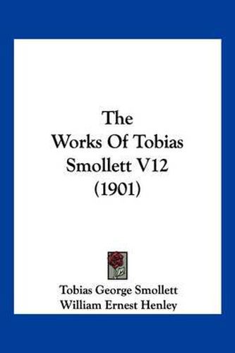 The Works of Tobias Smollett V12 (1901)