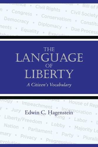 Cover image for The Language of Liberty: A Citizen's Vocabulary