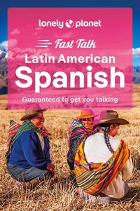 Cover image for Lonely Planet Fast Talk Latin American Spanish