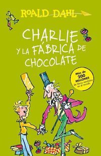 Cover image for Charlie y la fabrica de chocolate / Charlie and the Chocolate Factory