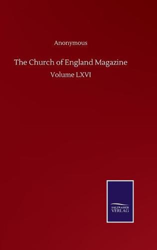 Cover image for The Church of England Magazine: Volume LXVI