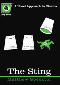 Cover image for The Sting: A Novel Approach to Cinema