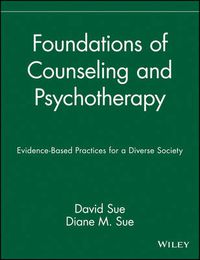 Cover image for Foundations of Counseling and Psychotherapy: Evidence Based Practices for a Diverse Society