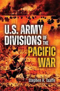 Cover image for U.S. Army Divisions of the Pacific War