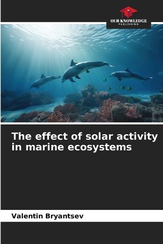 Cover image for The effect of solar activity in marine ecosystems