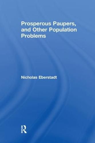 Cover image for Prosperous Paupers, and Other Population Problems