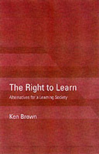 Cover image for The Right to Learn: Alternatives for a Learning Society