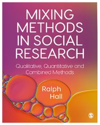 Cover image for Mixing Methods in Social Research: Qualitative, Quantitative and Combined Methods