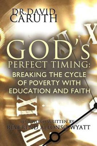 Cover image for God's Perfect Timing: Breaking the Cycle of Poverty with Education and Faith