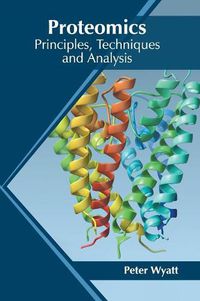 Cover image for Proteomics: Principles, Techniques and Analysis