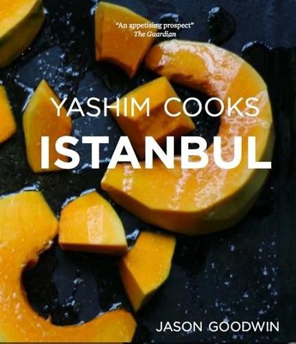 Cover image for Yashim Cooks Istanbul: Culinary Adventures in the Ottoman Kitchen