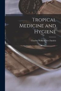 Cover image for Tropical Medicine and Hygiene