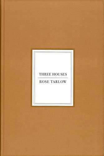 Cover image for Rose Tarlow: Three Houses