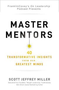 Cover image for Master Mentors: 30 Transformative Insights from Our Greatest Minds