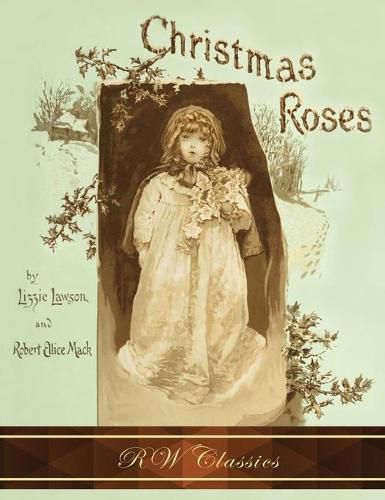 Cover image for Christmas Roses (RW Classics Edition, Illustrated)