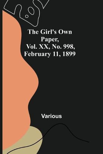 Cover image for The Girl's Own Paper, Vol. XX, No. 998, February 11, 1899