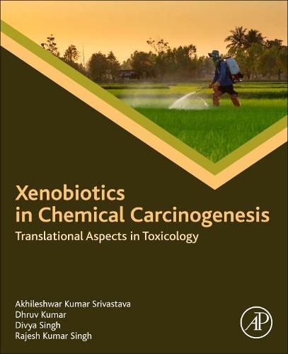 Cover image for Xenobiotics in Chemical Carcinogenesis: Translational Aspects in Toxicology