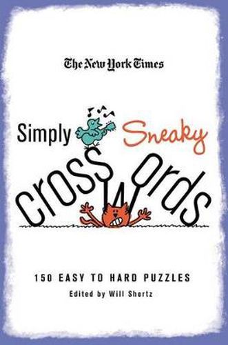 Cover image for The New York Times Simply Sneaky Crosswords: 150 Easy to Hard Puzzles