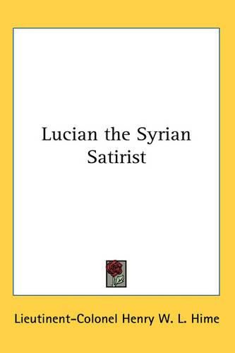 Cover image for Lucian the Syrian Satirist