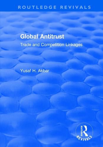 Cover image for Global Antitrust: Trade and Competition Linkages