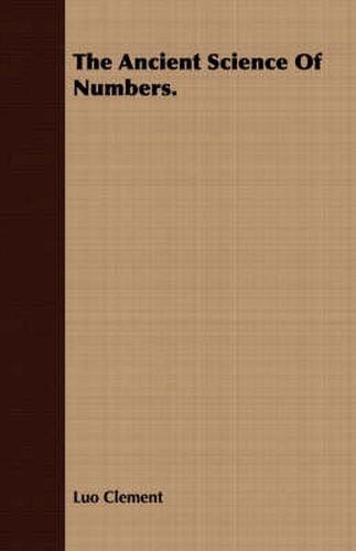Cover image for The Ancient Science of Numbers.