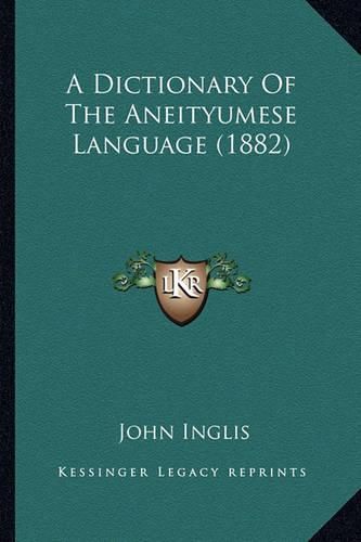 A Dictionary of the Aneityumese Language (1882)