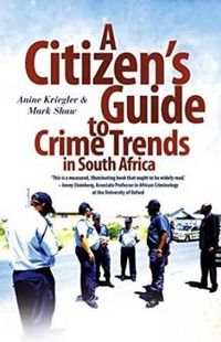 Cover image for A citizen's guide to crime trends in South Africa