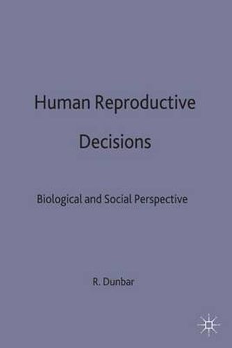 Cover image for Human Reproductive Decisions: Biological and Social Perspectives