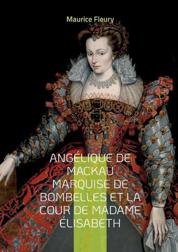 Cover image for Angelique de Mackau marquise de Bombelles et la cour de Madame Elisabeth