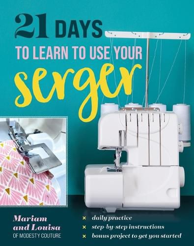 Cover image for 21 Days to Learn to Use Your Serger