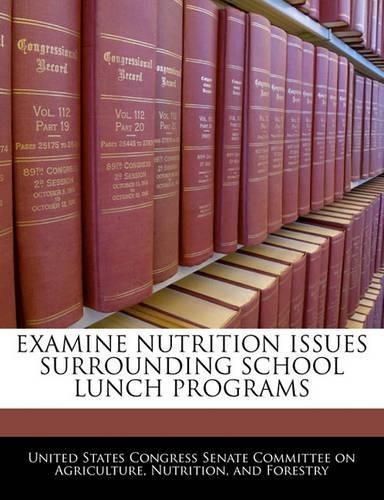 Cover image for Examine Nutrition Issues Surrounding School Lunch Programs